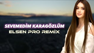 Elsen Pro  Sevemedim Karagözlüm [upl. by Inafit]