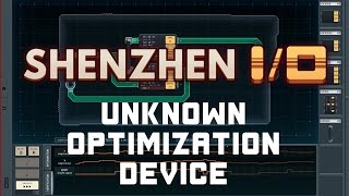 SHENZHEN IO  Unknown Optimization Device  Solution [upl. by Adalbert]