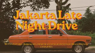 Jakarta Late Night Drive  80s City Pop Playlist [upl. by Zinah367]