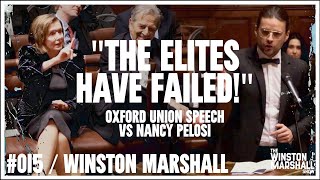 quotPopulism Is Democracyquot My Oxford Union Speech vs Nancy Pelosi  The Winston Marshall Show 015 [upl. by Drofdeb]