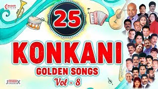 Top 25 Konkani Golden Songs Vol 8  Selected Konkani Songs  Audio Jukebox [upl. by Kwasi36]