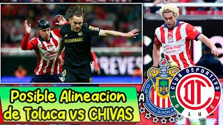 🔥🐐 Posible Alineacion del Toluca vs Chivas por la vuelta de los 4tos de FINAL del Clausura 2024 [upl. by Yartnod822]