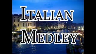 Italian Medley Miscuglio Italiano [upl. by Mathur]