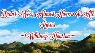 Didnt We Almost Have It All  Whitney Houston  Lyrics  Armstv16 didntwealmosthaveitall armstv16 [upl. by Africah]