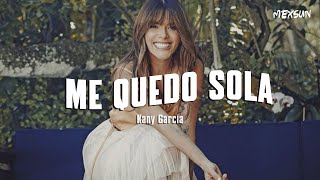 Kany García  Me Quedo Sola Letra [upl. by Eillak]