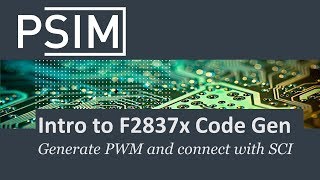 Get started with PSIM code generation using F28379D [upl. by Ahsetal]