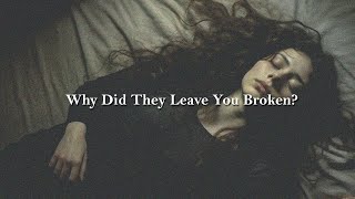 Why Did They Leave You Broken playlist  Soul Serenades [upl. by Adnarom375]