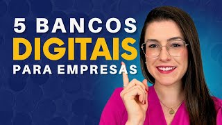 TOP 5 MELHORES BANCOS DIGITAIS PARA EMPRESAS 2024 [upl. by Sirtemed909]