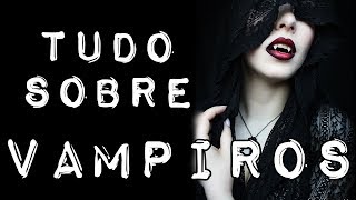 Tudo Sobre Vampiros  PARTE 1 [upl. by Declan]