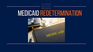 Medicaid Redetermination [upl. by Esinahs573]