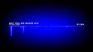 TIÊN TIÊN  SAY YOU DO 2015  DJ TRIEU LADOR RADIO MIX [upl. by Xila]