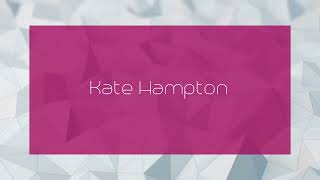 Kate Hampton  appearance [upl. by Atiuqet]