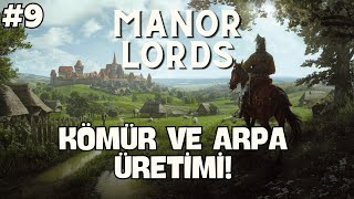 Haydutlardan İntikam Alındı Kömür Üretmeye Başlıyoruz  Bölüm 9  Manor Lords [upl. by Deni]