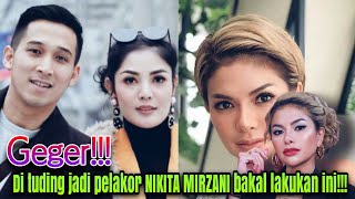 Geger Di tuding jadi pelakor NIKITA MIRZANI bakal lakukan ini [upl. by Aienahs491]