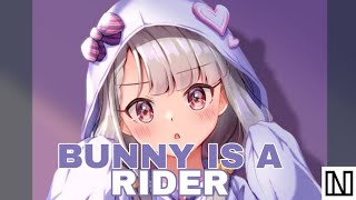 Nightcore  Bunny Is A Rider [upl. by Darbie]