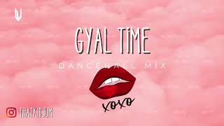 Gyal Time Dancehall Mix  Valiant TeeJay Skillibeng Byron Massia Popcaan 450 amp More  Jumaane [upl. by Pickard703]