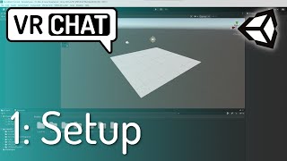 1 Setup  Create Your First VRChat World [upl. by Tohcnarf]