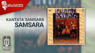 Kantata Samsara  Samsara Official Karaoke Video [upl. by Sheila]