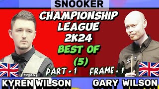 Gary Wilson vs Kyren Wilson  Snooker Championship League  2024 Best of 5  Part1 Frame 1 [upl. by Temme616]