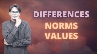 Difference Between Norms and Values  Culture  Sociology Lectures  Lectures by Waqas Aziz [upl. by Artened]