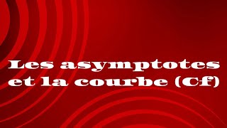 les asymptotes et la courbe Cf [upl. by Karlow]