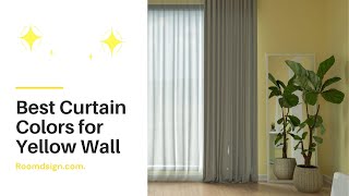 Curtain Color Ideas for Room with Yellow Walls [upl. by Ellekcim]