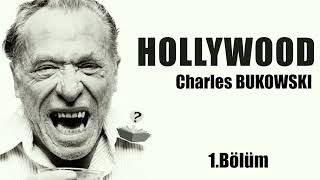 Hollywood 1Bölüm  Charles BUKOWSKI  Sesli Kitap [upl. by Gorrian]