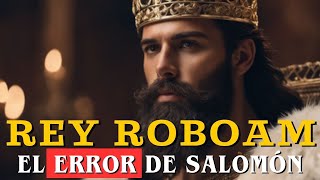 ROBOAM ERROR Y HEREDERO DE SALOMÓN [upl. by Dermott]