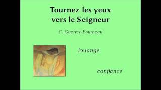 Tournez les yeux vers le Seigneur [upl. by Htederem69]