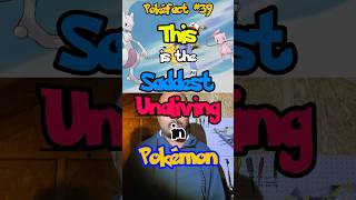 Pokéfact 39 The SADDEST Unaliving in Pokémon [upl. by Barney]