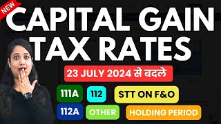 New Capital Gain Tax Rates from 23 July 2024Tax on Shares Tax on FampO Capital Gain Tax Budget 2024 [upl. by Rexana430]