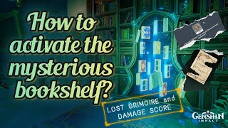 HOW TO ACTIVATE THE MYSTERIOUS BOOKSHELF LOST GRIMOIRE AND DAMAGE SCORE [upl. by Adey]