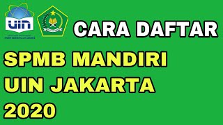 CARA DAFTAR SPMB MANDIRI UIN 2020 LENGKAP [upl. by Armalla]