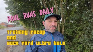 Running weekly review  Manchester Back Yard Ultra talk  ultra marathon [upl. by Jara]