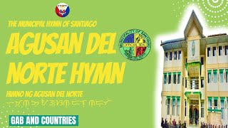 Municipal Anthem of Santiago Agusan del Norte Hymn [upl. by Anehsat]