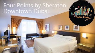 Four Points by Sheraton Downtown Dubai [upl. by Vanni]