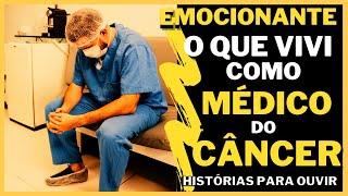 RELATO NARRADO EMOCIONANTE DE UM MÉDICO ONCOLOGISTA PEDIATRA  HISTÓRIA LINDA REFLEXÃO E MOTIVAÇÃO [upl. by Whetstone421]