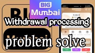 Big Mumbai withdrawal processing problem solve [upl. by Turley]