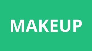 How To Pronounce Makeup  Pronunciation Academy [upl. by Tol409]