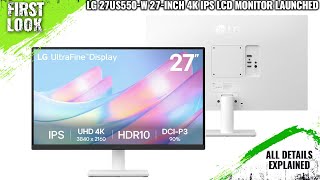 LG 27US550W 27Inch 4K IPS LCD Monitor Launched  Explained All Spec Features And More [upl. by Pilif]