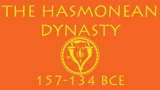 The Hasmonean Dynasty 157134 BCE [upl. by Laurena]