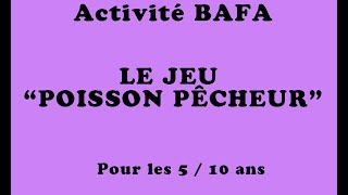 animyjobcom Activité Bafa  Poisson pêcheur [upl. by Trebor]