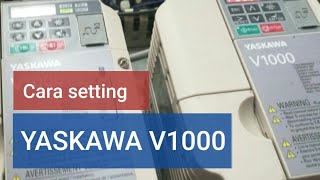 Cara pemograman inverter YASKAWA V1000 [upl. by Else]