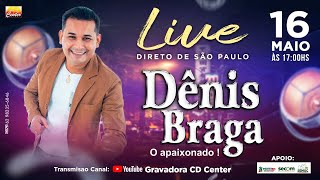 LIVE Dênis Braga  Gravadora CD CENTER [upl. by Orpah]