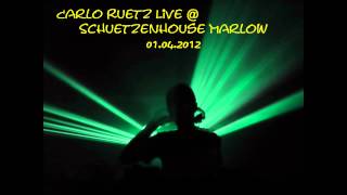 Carlo Ruetz Live Set Schuetzenhouse Marlow 01042012 [upl. by Ynnej923]