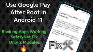 How to use Google Pay in Rooted Device Android 11 Device isnt passing google pays security checks [upl. by Ahsienak765]