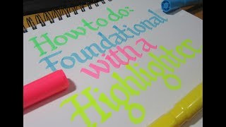 How to do Calligraphy with a Highlighter Tutorial Foundational Alphabet [upl. by Yate]