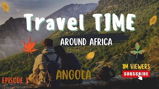 Discover the TOP 5 Essential Experiences Every Angola Traveler Needs [upl. by Yelnet]