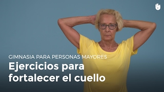 Ejercicios para fortalecer el cuello  Gimnasia para personas mayores [upl. by Lyris]