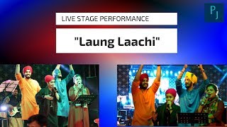 Laung Laachi  Live Stage Performance  Punjabis Junction [upl. by Bosson973]